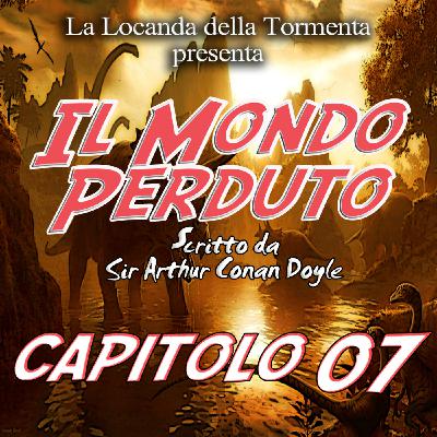 Il mondo Perduto - Capitolo 07 Il mondo Perduto - Capitolo 07