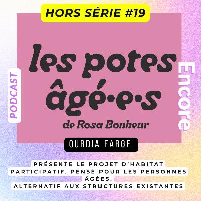 Hors-série #19: Une vieillesse heureuse, collective et choisie : les potes agé.es de Rosa Bonheur Hors-série #19: Une vieillesse heureuse, collective et choisie : les potes agé.es de Rosa Bonheur