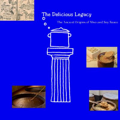 The Ancient Origins of Miso and Soy Sauce