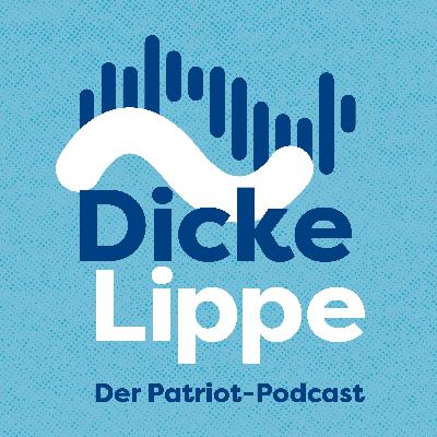 Trailer "Dicke Lippe" - Der Patriot-Podcast