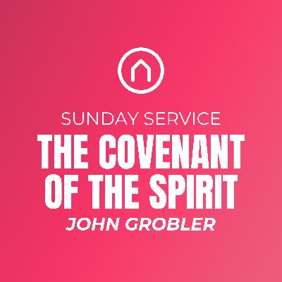The Covenant of the Spirit - Sunday Service - 11 January 2026
