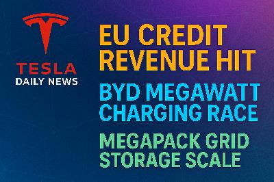 2026-03-05 Tesla News - EU credit revenue hit, BYD megawatt charging race, Megapack grid storage scale