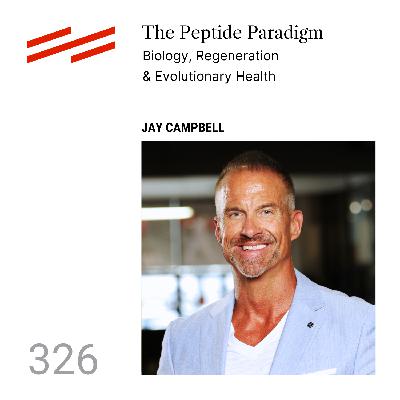 The Peptide Paradigm: Biology, Regeneration & Evolutionary Health – Jay Campbell