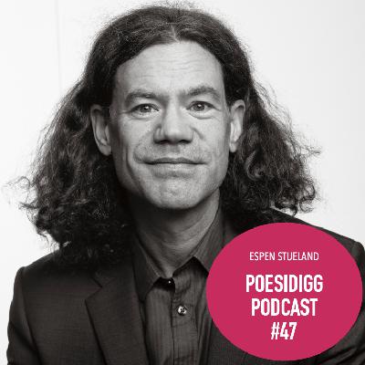 #47 Poesidigg: Espen Stueland