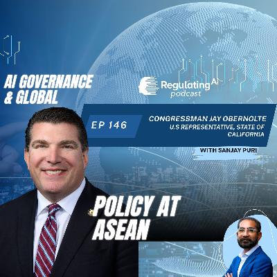 AI Governance & Global Policy at ASEAN | Sanjay Puri in Conversation with Congressman Jay Obernolte