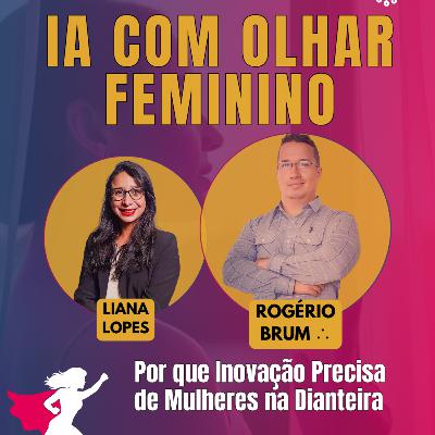 #AgileWomen EP40 IA com Olhar Feminino: Por que Inovação Precisa de Mulheres na Dianteira SEX 06.03.26 18h31
