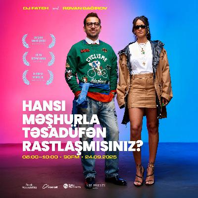 Hansı məşhurla təsadüfən rastlaşmısınız? 24.09.2025
