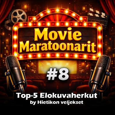 #08 - Top-5 Elokuvaherkut #08 - Top-5 Elokuvaherkut