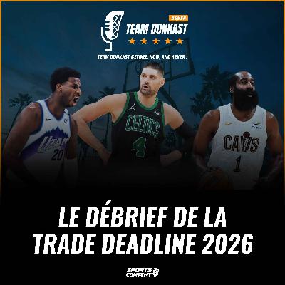 Le débrief de la Trade Dealine 2026 Le débrief de la Trade Dealine 2026