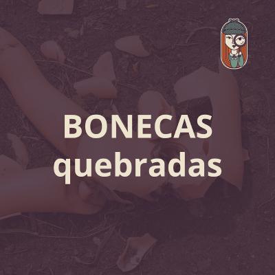 Ep. 79 - BONEQUINHAS QUEBRADAS - o feminism0 está levando as mulheres para onde os homens queriam