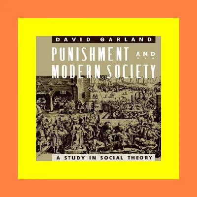 [DOWNLOADPDF] [PDF] Punishment and Modern Society A Study in Social Theory (Studies in Crime and Justice) [DOWNLOAD^^][PDF]