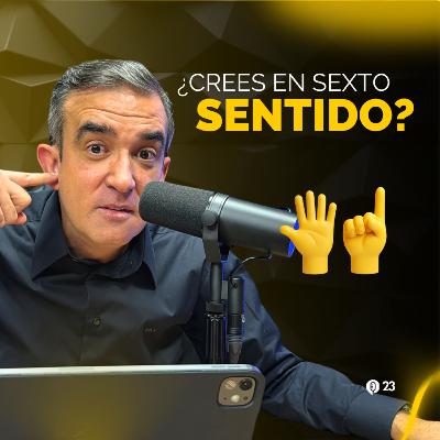 ¿Crees en sexto sentido?