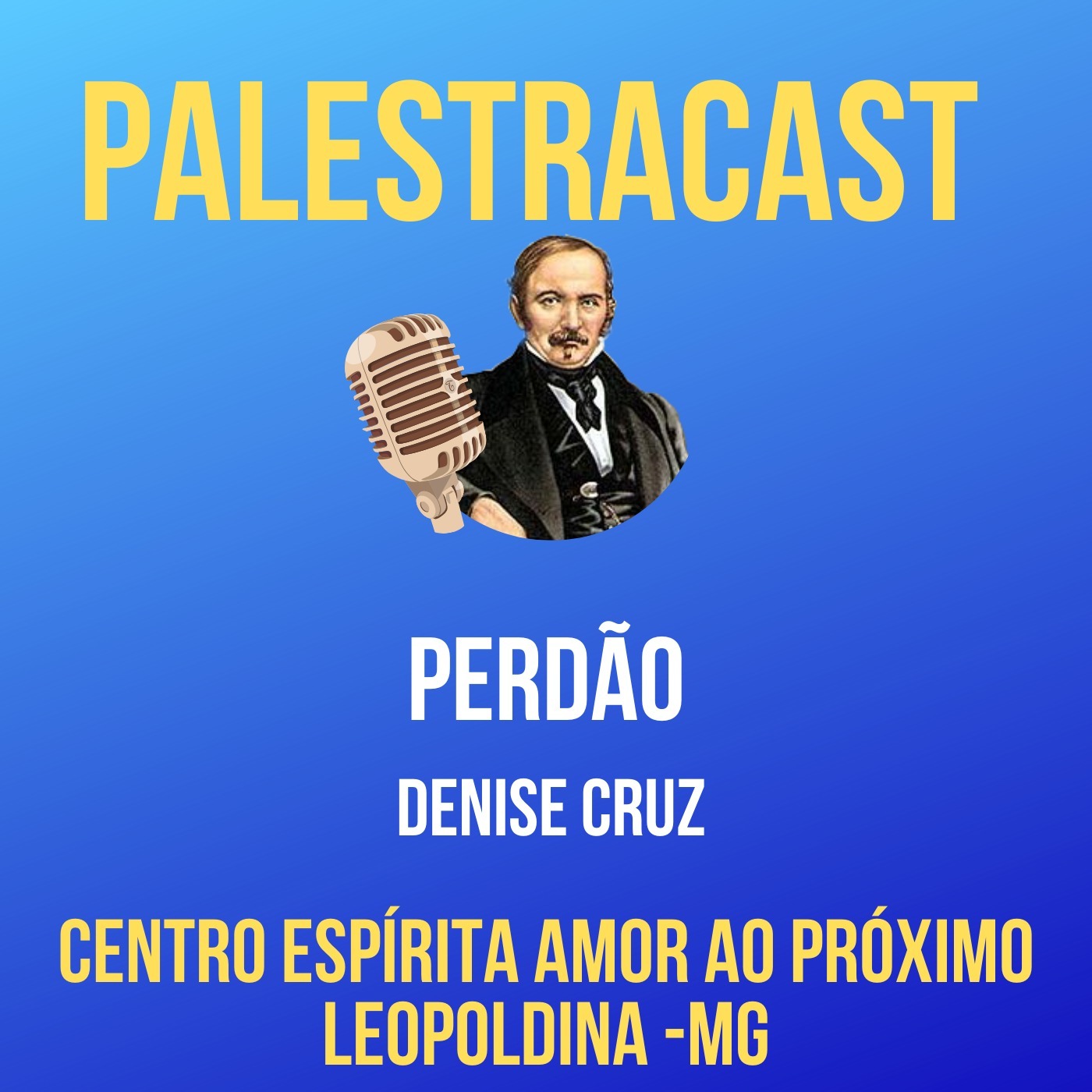 PALESTRACAST - Centro Espírita Amor ao Próximo