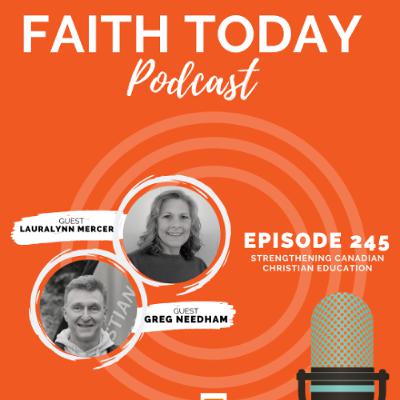 Strengthening Canadian Christian Education - Ep 245