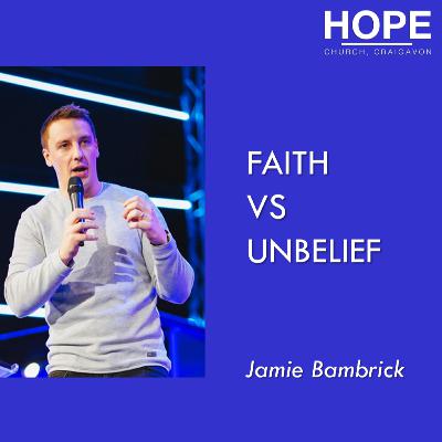 Faith vs Belief - Jamie Bambrick