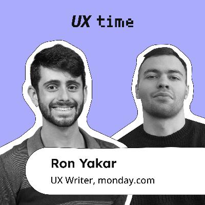UX writing: career paths, AI potential, and tips for non-writers with Ron Yakar, monday.com