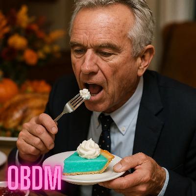 OBDM1347 - Age of Disclosure Follow-Up | Baja Blast Pie | Fart Pouches | Strange News OBDM1347 - Age of Disclosure Follow-Up | Baja Blast Pie | Fart Pouches | Strange News