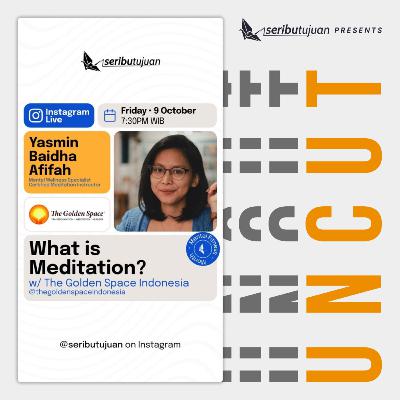 #MentalFitness - What is Meditation? w/ Yasmin Baidha Afifah (The Golden Space Indonesia)