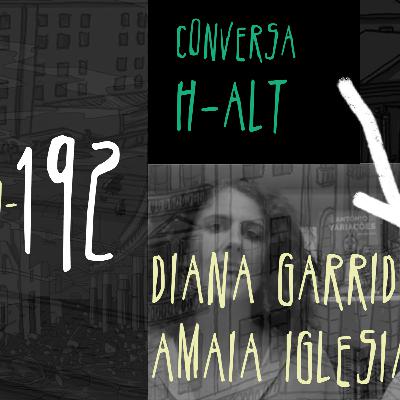 Conversa H-alt -Diana Garrido e Amaia Iglesias Conversa H-alt -Diana Garrido e Amaia Iglesias