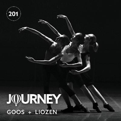 Journey - Episode 201 - Goos + Liozen