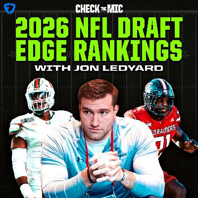 Ranking the BEST Edge Rusher Draft Prospects w/ Jon Ledyard