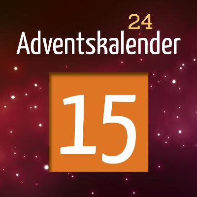 Adventskalender 2024 - Türchen 15 Adventskalender 2024 - Türchen 15