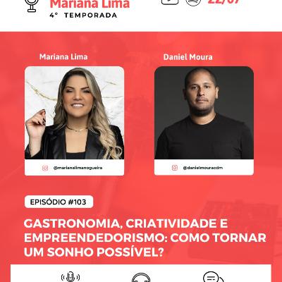 #103 Gastronomia, como tornar um sonho possível - Daniel Moura #103 Gastronomia, como tornar um sonho possível - Daniel Moura