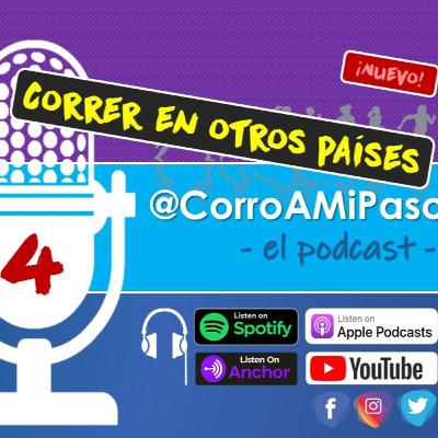 Corro A Mi Paso - 004 - Correr en otros países
