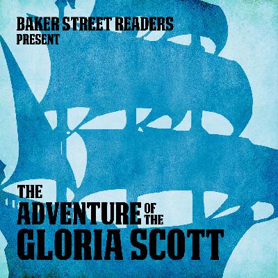Episode I - The Adventure of the “Gloria Scott”