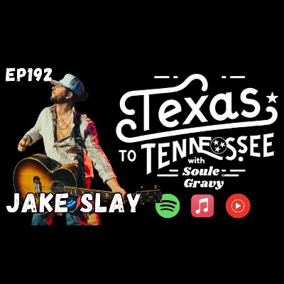 Tx2Tn Podcast Ep192 Jake Slay