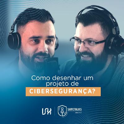 Como desenhar um projeto de cibersegurança?