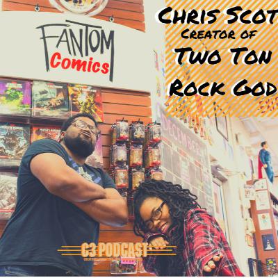 Creator Interview w/ Chris Scott of Two Ton Rock God!