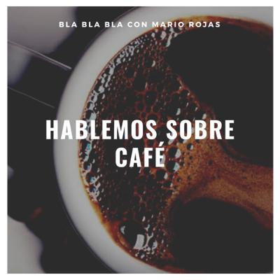 Hablemos sobre café ft. Ricardo Dueñas Hablemos sobre café ft. Ricardo Dueñas
