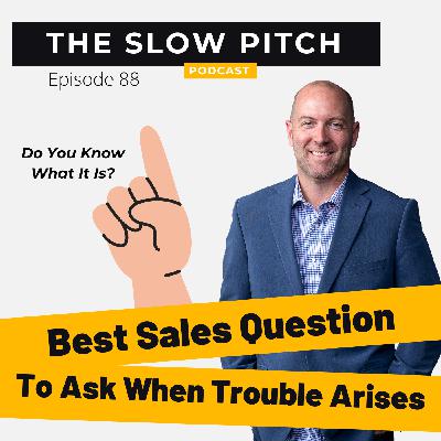 This Is The Best Sales Question To Ask (1 Question)