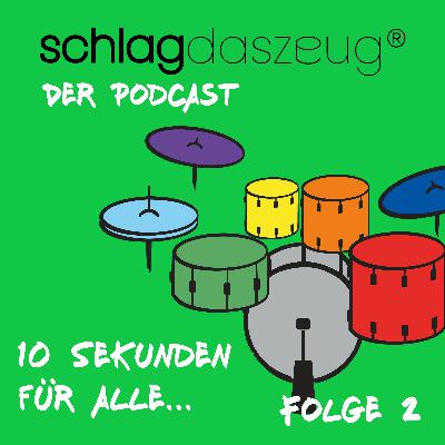Folge 2: 10 Sekunden für alle... Folge 2: 10 Sekunden für alle...