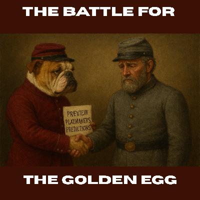11-28-25: Preview, Playmakers and Predictions for The Battle For The Golden Egg 11-28-25: Preview, Playmakers and Predictions for The Battle For The Golden Egg