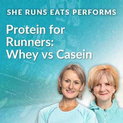 Protein for Runners: Whey vs Casein