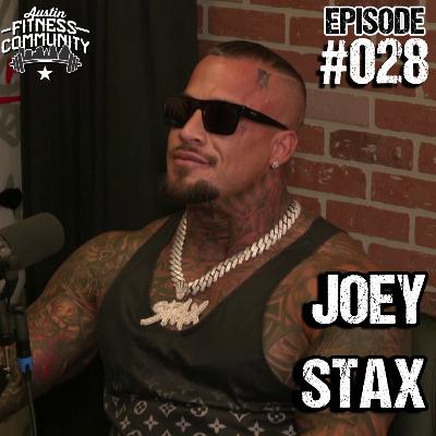 Episode #28 - Joey Stax Episode #28 - Joey Stax
