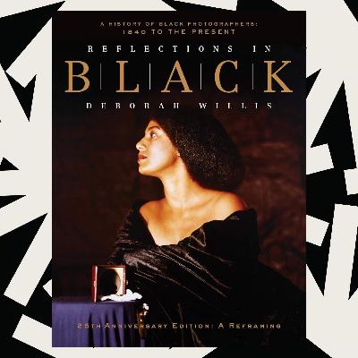 Deborah Willis on her seminal history of Black photography, reissued 25 years later Deborah Willis on her seminal history of Black photography, reissued 25 years later