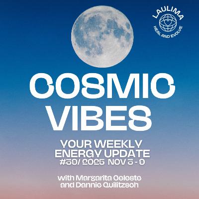 COSMIC VIBES #39 - Your Energy Update November 3 - 9