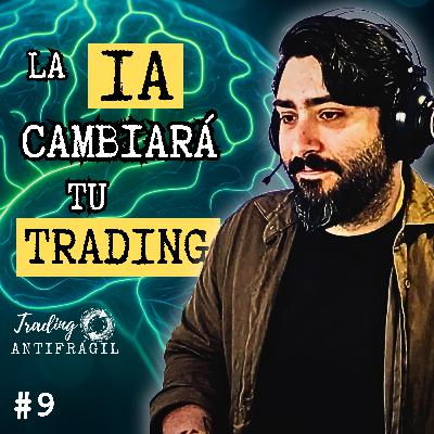 Episodio 9: Víctor (El Psicólogo del Trading) - Domina tu Mente para Ganar en Trading: Miedo, Incertidumbre y el Futuro con IA