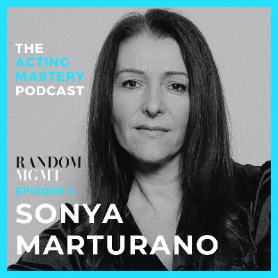 003 | The Acting Industry with Sonya Marturano