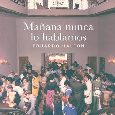 Mañana nunca lo hablamos (Audiolibro) | Prueba Gratis