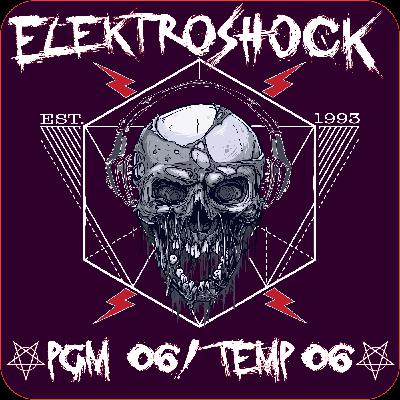 ELEKTROSHOCK / PGM 06 - TEMP 06