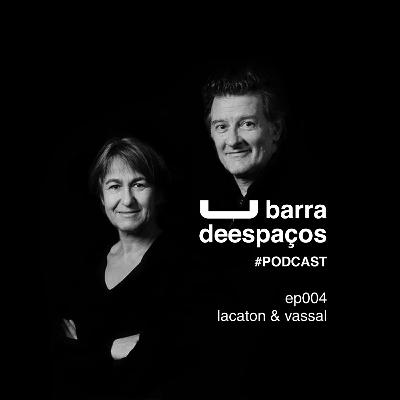 ep004 - lacaton & vassal