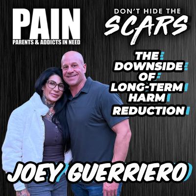 From Opioid Addiction to Redemption: Joey Guerriero on Recovery, Harm Reduction, and Hope