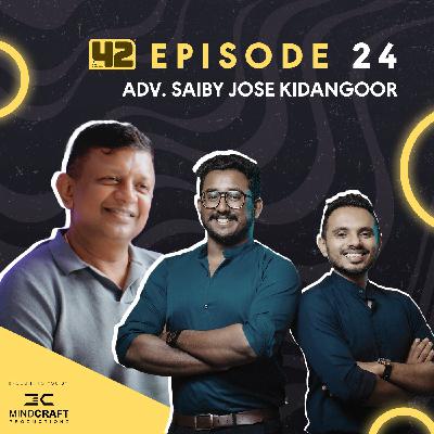 Episode 24 - Why India Is Losing Faith in the Legal System | ADV. SAIBY JOSE KIDANGOOR