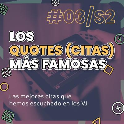 "Las citas más famosas de los VJ" - Gaming At Nite - Cap 3 / Seson 2