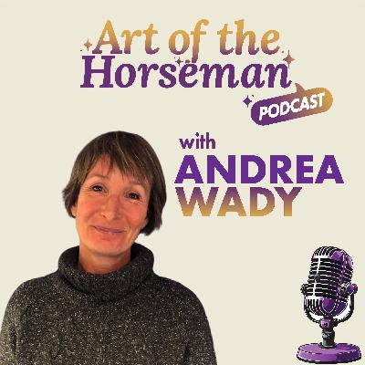 Andrea Wady: Trust and Leadership in Horsemanship Andrea Wady: Trust and Leadership in Horsemanship
