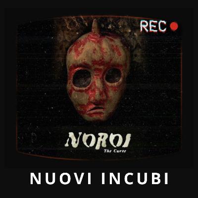 Nuovi Incubi_S04 E03_Noroi